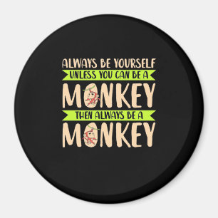 Aimant Vous pouvez être un singe