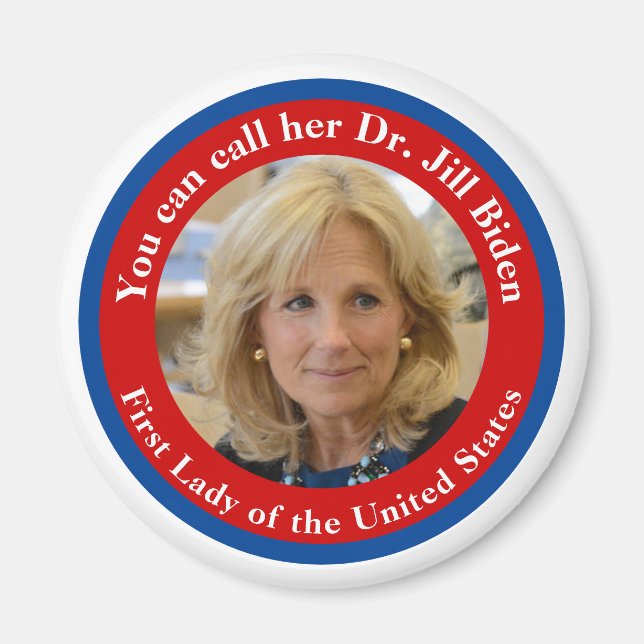 Aimant Vous Pouvez L'Appeler Dr Jill Biden - Première Dam (Devant)