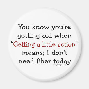 Aimant Vous savez que vous vieillissez quand