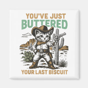 Aimant Vous venez de beurrer votre dernier biscuit Wester