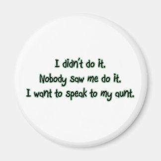 Aimant Vous voulez parler à ma tante