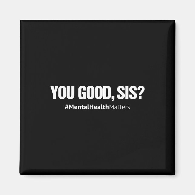 Aimant Vous Vous Amusez Bien Sis Santé Mentale, ça compte (Devant)