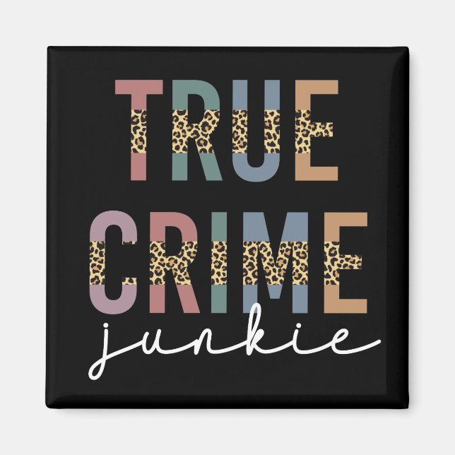 Aimant Vrai crime Junkie | Crimes de meurtre montre l'amo (Devant)