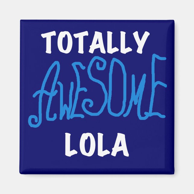 Aimant Vraiment génial Lola Blue Tshirts et cadeaux (Devant)