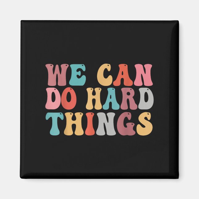 Aimant We Can Do Hard Things Groovy Retro Motivational Qu (Devant)