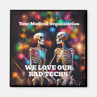Aimant We Love Our Rad Techs with Skeletons Porte - clé M