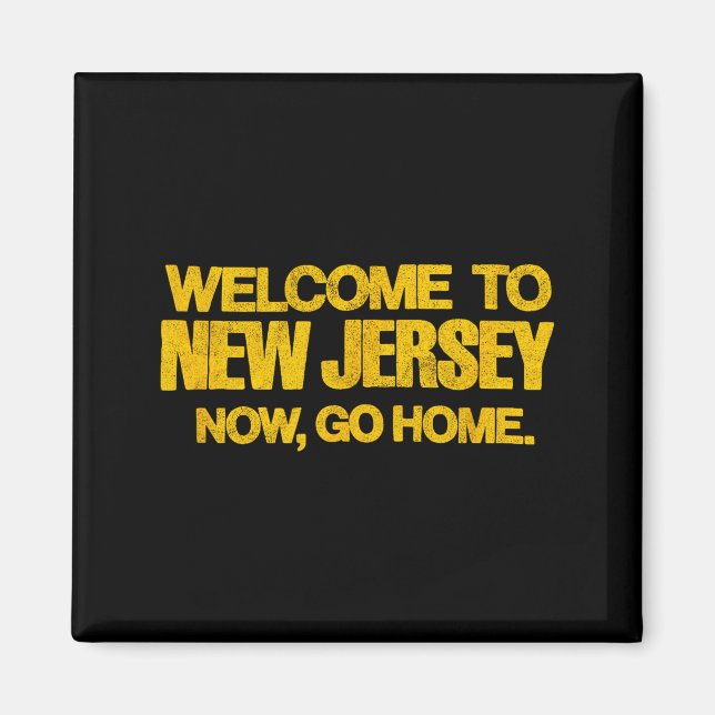 Aimant Welcome To New Jersey, Now Go Home - Retro Distres (Devant)