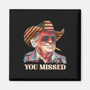 Aimant Western Trump Cowboy Vous Avez Manqué American Fla