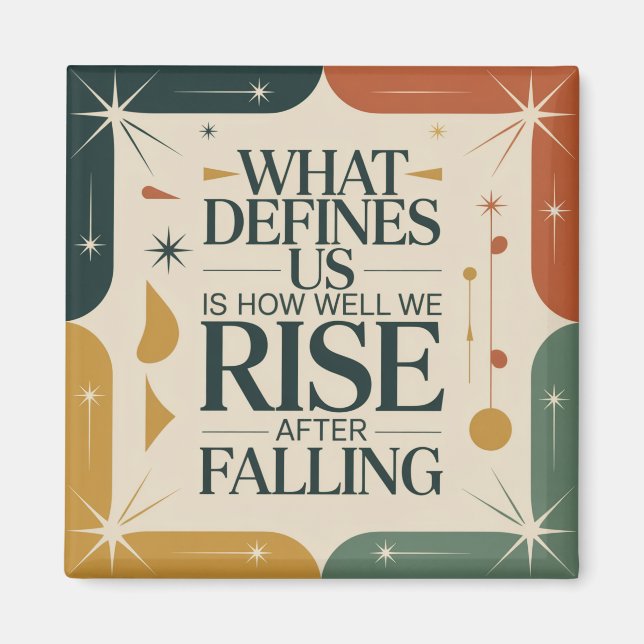 Aimant What Defines Us Is How Well We Rise After Falling (Devant)
