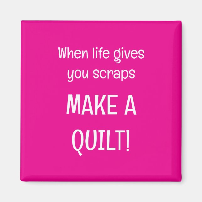 Aimant When life give you scraps (Devant)