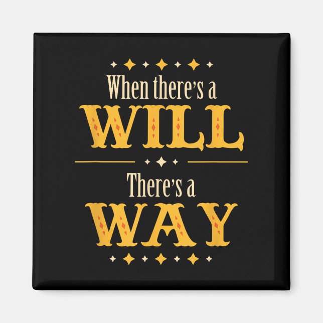 Aimant When There's A Will There's A Way Motivational Quo (Devant)