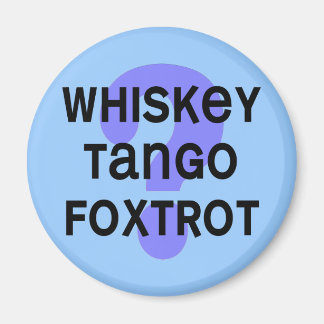Aimant whiskey_tango_foxtrot