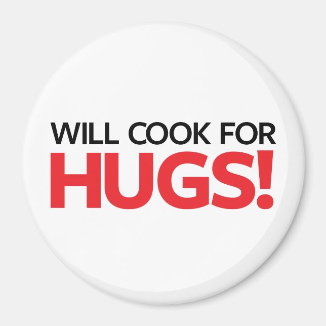 Aimant Will Cook for Hugs (Devant)