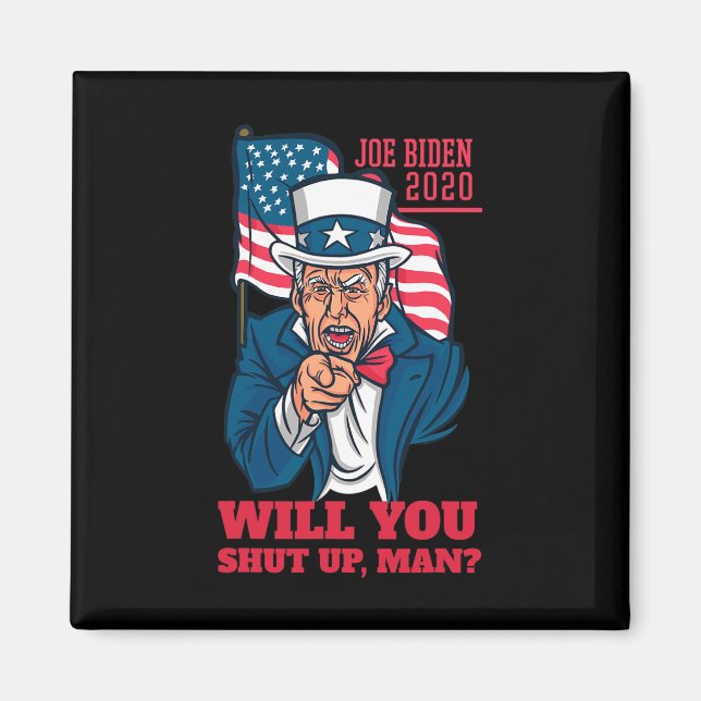 Aimant Will You Shut Up Man Trump-biden First Debate 2020 (Devant)