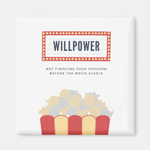 Aimant Willpower ne termine pas votre pop-corn