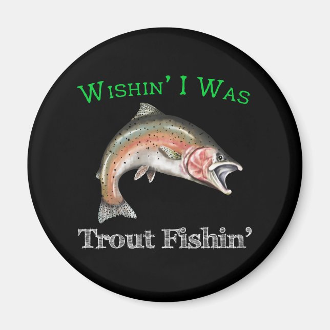 Aimant Wishin I Était Pêche À La Truite (Devant)
