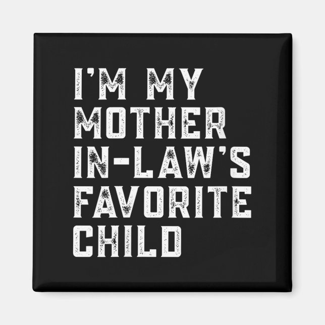 Aimant Womens I'm My Mother In Law's Favorite Child Funny (Devant)
