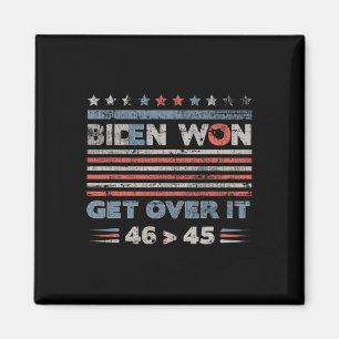 Aimant Won Get Over It Pro Joe Biden Anti Trump Funny