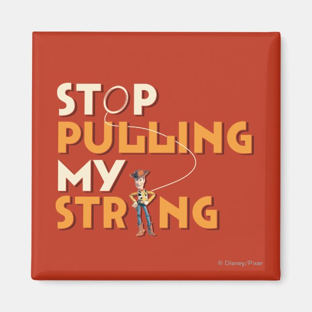 Aimant Woody : Stop Pulling My String 1 (Devant)