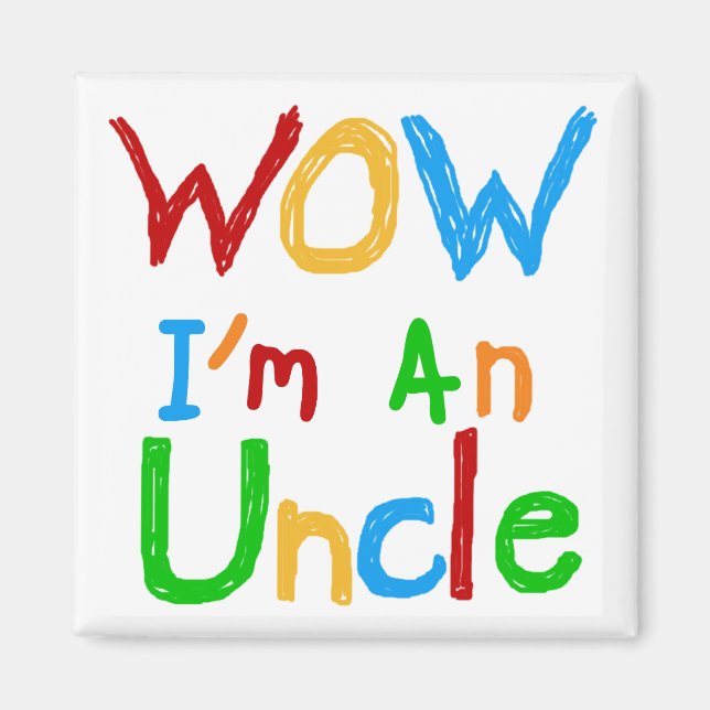 Aimant WOW Je suis un T-shirt Oncle et des GIfts (Devant)