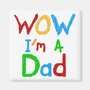 Aimant WOW Je suis un t-shirt papa et des GIfts