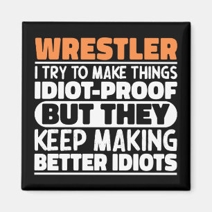 Aimant Wrestler J'Essaie De Rendre Les Choses Drôle Dit C