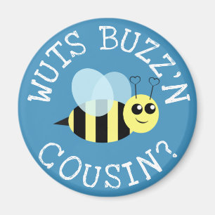 Aimant Wuts Buzz'n Cousin