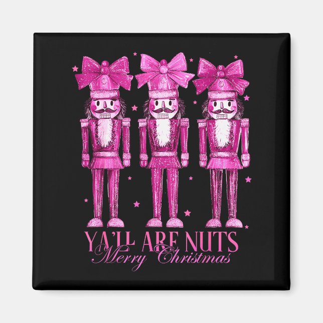 Aimant Y'all Are Nuts Nutcracker Christmas Funny Xmas  (Devant)