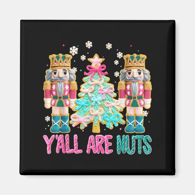 Aimant Y'all Are Nuts Nutcracker Crochet Christmas Funny  (Devant)