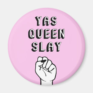 Aimant Yas Queen Slay