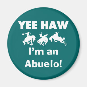 Aimant Yee Haw Je suis un T-shirts et cadeaux Abuelo