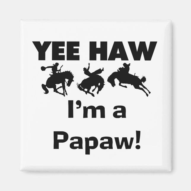 Aimant Yee Haw Je suis une Papaw Tshirts and Gifts (Devant)