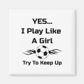 Aimant Yes...i Play Like A Girl Flaming Soccer Byll T Shi