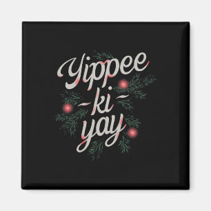 Aimant Yippee Ki-yay Noël drôle