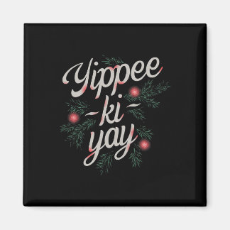 Aimant Yippee Ki-yay Noël drôle