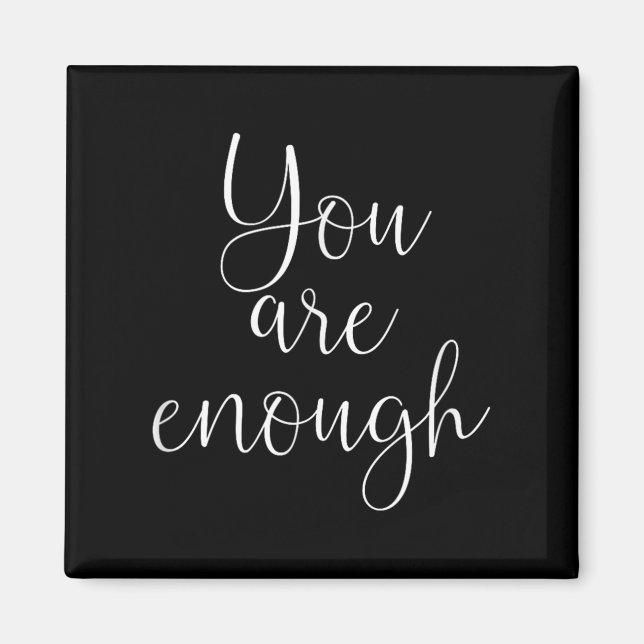 Aimant You Are Enough Quote Motivational Saying Sitivity  (Devant)