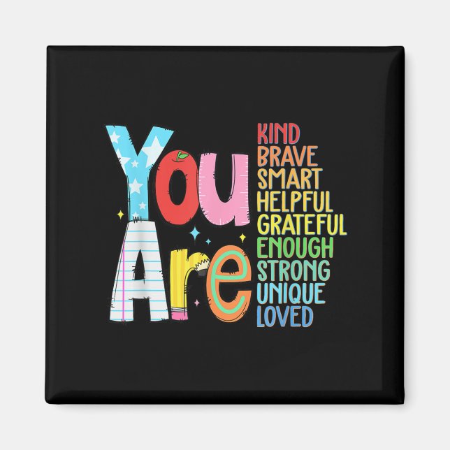 Aimant You Are Smart Brave Strong Kind Loved Motivation T (Devant)