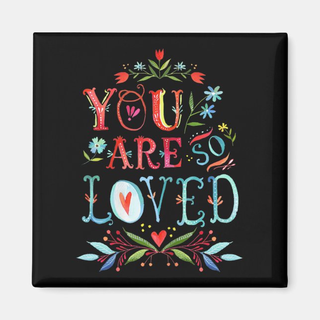 Aimant You Are So Loved Motivational Quote  (Devant)
