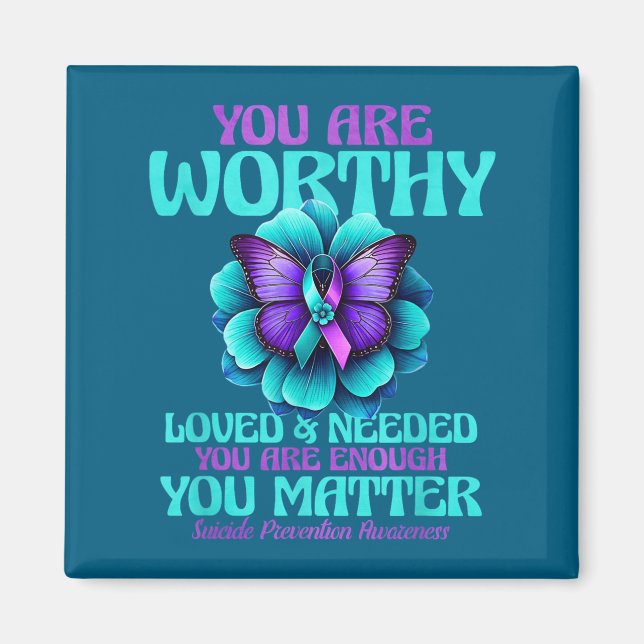 Aimant You Are Worthy You Are Loved You Are Needed  (Devant)