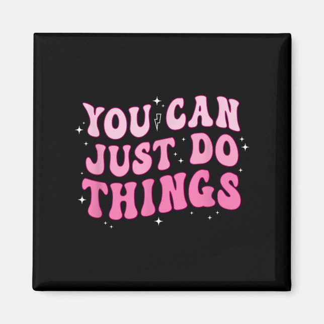 Aimant You Can Just Do Things - Motivational  (Devant)