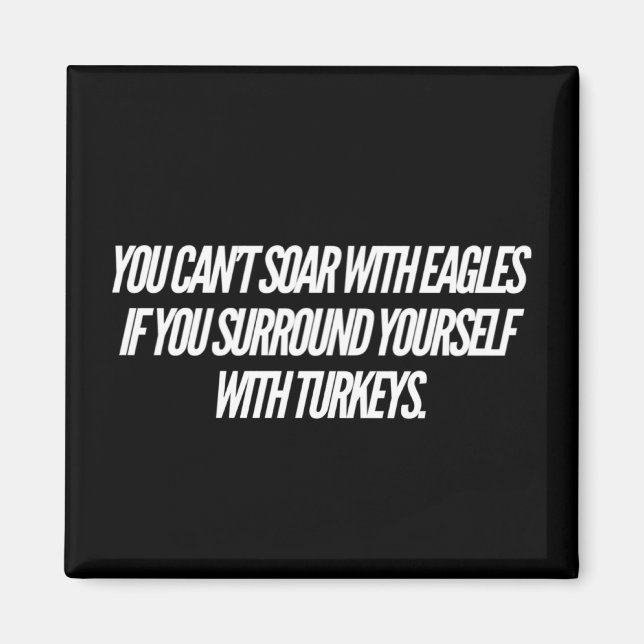 Aimant You can't Soar With Eagles (Devant)