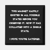 You collapsed it ! L'humour de Quantum Physic