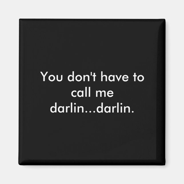 Aimant You Dont Have To Call Me Darlin Darlin  (Devant)