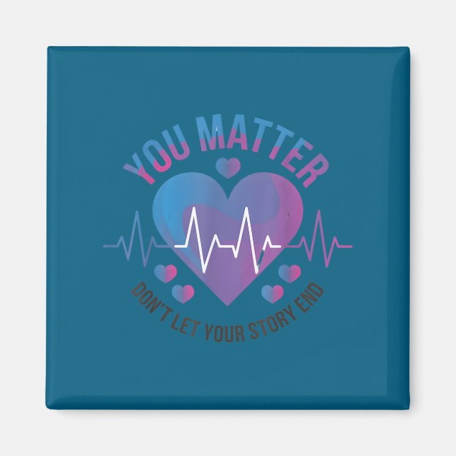 Aimant You Don't Let Your Story End Suicide Prevention  (Devant)