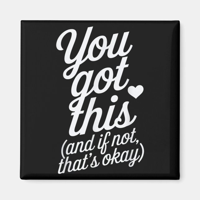 Aimant You Got This Motivational Quote Design  (Devant)