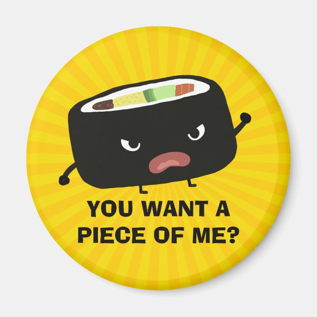 Aimant You Want A Piece of Me ? Angry sushi | Humorous (Devant)