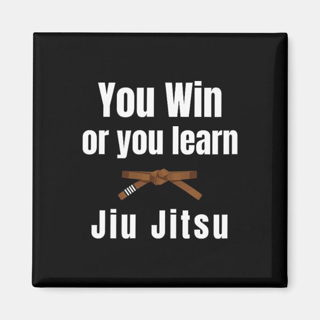 Aimant You Win Or You Learn Jiujitsu Judo Karate Boxing K (Devant)