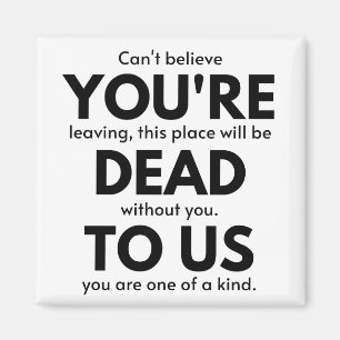 Aimant You're Dead To Us, Coworker Leaving Gift, Employee