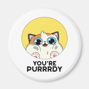 Aimant You're Purrrdy Funny Cat Pun