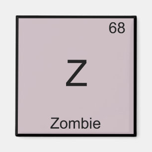 Aimant Z - Zombie Funny Chimie Élément Symbole T-shirt